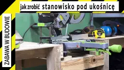 Jak zrobić stół do ukośnicy - proste kroki, które musisz znać