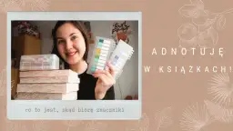 Znaczniki do książek: Jak czytać aktywnie i zapamiętywać więcej?