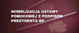 Nowelizacja ustawy o pomocy obywatelom Ukrainy – kluczowe zmiany i tekst