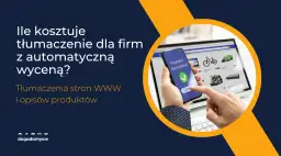 Koszt tłumaczenia: Cennik, sekrety wyceny i jak nie przepłacać?