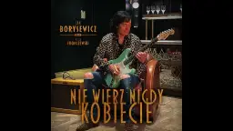 Nie wierz nigdy kobiecie - mroczna historia przeboju, który zaskoczył wszystkich