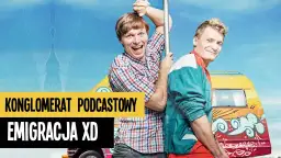 Emigracja XD: Irlandzka przygoda Polaków - zabawny serial o emigracji