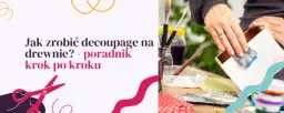 Jak zrobić zdjęcie na drewnie - proste kroki do wyjątkowego efektu
