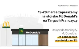 Dowiedz się, ile kosztuje franczyza McDonald's na Targach Franczyzy 19-20 marca na PGE Narodowym. Stoisko nr 31.