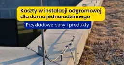 Kalkulator Instalacji Odgromowej - Wycena i Kosztorys Instalacji Odgromowej