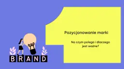 Kobieta buduje markę, tworząc pomysł na pozycjonowanie produktu. Napis "BRAND" i żarówka symbolizują innowację.