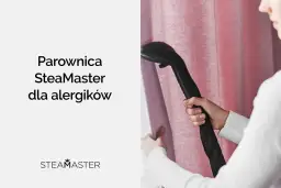 Jaka parownica na roztocza? Wybierz najlepszą dla alergika!