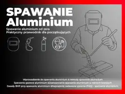 Ilustracja przedstawia spawanie aluminium. Widoczny spawacz w masce, palnik, butla z argonem i materiały do spawania.