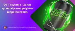 Napoje energetyczne od 18 lat ustawa - co musisz wiedzieć o zakazie