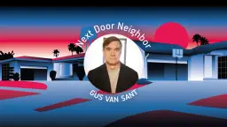Gus Van Sant, "Next Door Neighbor". W jego oczach widać niepokój ostatnich dni. Stylizowana grafika z palmami i domami.