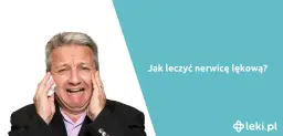 Co brać na nerwicę, aby skutecznie złagodzić objawy lęku