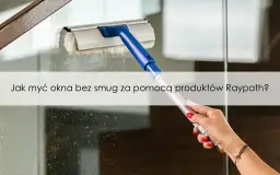 Jak skutecznie myć okna bez smug? Odkryj sekrety!