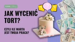 Jak wycenić tort: uniknij błędów i ustal konkurencyjną cenę
