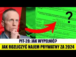 PIT-28 za wynajem 2026: Jak wypełnić krok po kroku bez błędów?