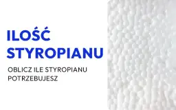 Ile styropianu na podłogę kalkulator - oblicz dokładnie swoje potrzeby