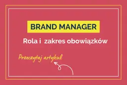 Jakie obowiązki ma marketing manager i co naprawdę robi?