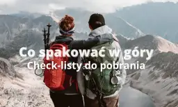 Co spakować w góry? Kompletna lista na bezpieczną przygodę!