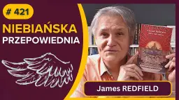 Niebiańska przepowiednia – odkryj tajemnice duchowej podróży