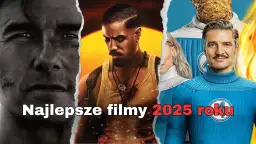 Najlepsze filmy na CDA w 2025 roku - sprawdź ranking!