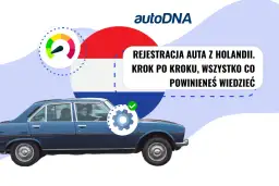 Import samochodów z Holandii i Szwecji: poradnik zakupowy dla Polaków