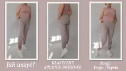 Jak uszyć spodnie dresowe - łatwe kroki dla każdego początkującego