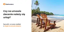 Umowa zlecenie ile dni urlopu? Sprawdź swoje prawa do urlopu