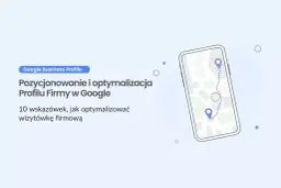 Optymalizacja strony: Jak zdobyć topowe pozycje w Google?