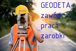 Czy technik geodeta jest trudny? Odkryj wyzwania w nauce i pracy