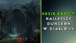 Gdzie znaleźć Expic w Diablo 4 i jak go zdobyć bez problemów