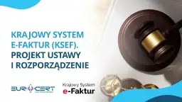 Kiedy wprowadzenie systemu e-faktur? Ważne zmiany i terminy