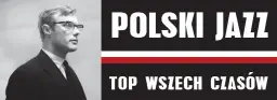 Najwybitniejsi polscy pianiści jazzowi - od Komedy do Pawlika