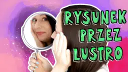 Jak narysować lustro? Realistyczne szkło i odbicia bez błędów