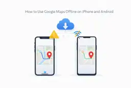 Aktualizacja Map Google: Android, iOS, offline proste kroki