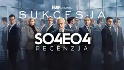 Ile odcinków ma sukcesja sezon 4? Poznaj finał kultowej serii HBO