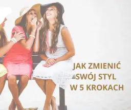 Styl czy moda? Odkryj, jak ubrać swoją osobowość w 5 krokach