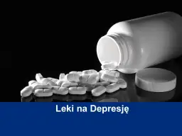 Białe tabletki rozsypane z butelki, symbolizujące leki na depresję. Dowiedz się, jak dostać leki na depresję.