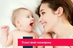 Trzeci skok rozwojowy: zrozum objawy i wspieraj rozwój dziecka
