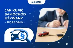 Jak zapłacić za samochód używany - uniknij najczęstszych błędów