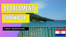 Gdzie rezerwować noclegi w Chorwacji, aby zaoszczędzić i nie żałować