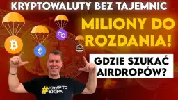 Pełny przewodnik po airdropach kryptowalutowych