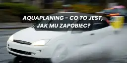 Aquaplaning: Zrozum, zapobiegaj, reaguj. Bezpieczna jazda!