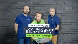Trzech mężczyzn w koszulkach z logo Netige. Na pierwszym planie napis: "JAK SPRAWDZIĆ CZY LINK JEST BEZPIECZNY". Dowiedz się, jak sprawdzić link.