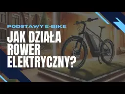 Jak działa rower elektryczny - wszystko o działaniu i budowie e-bike'a