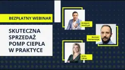 Skuteczne metody sprzedaży pomp ciepła – jak zwiększyć zyski i przyciągnąć klientów