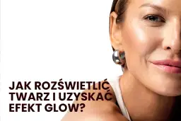 Mgiełka rozświetlająca do twarzy – jak uzyskać naturalny blask?