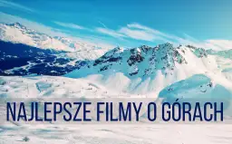 Filmy o Góralach: Odkryj najciekawsze tytuły i kontrowersje
