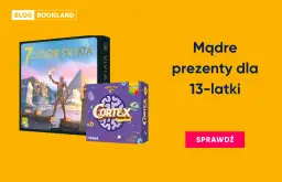 Szukasz pomysłu, co kupić 13 latce na prezent? Zobacz gry planszowe "7 Cudów Świata" i "Cortex Wyzwania" – idealne dla młodych umysłów!