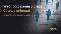Jak napisać ogłoszenie o pracę? Wzór i 50% więcej aplikacji!
