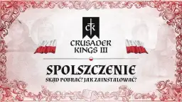 Spolszczenie do Crusader Kings 2: Jak uniknąć błędów przy instalacji
