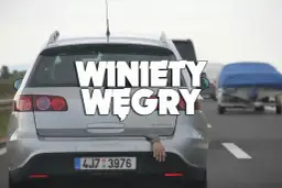 Winieta na Węgrzech 2026: Ceny, kategorie, zakup. Jedź bez kar!
